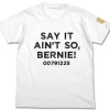 Say It Ain't So, Bernie! T-shirt White L